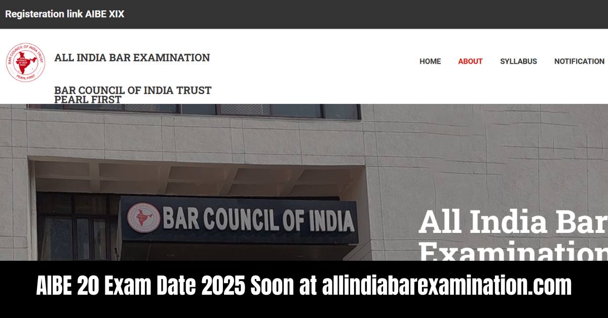 AIBE 20 (XX) Exam 2025: Notification Release Soon at allindiabarexamination.com, Check Expected Date and Time